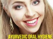 Ayurvedic Oral Hygiene Tips Keep Dentist Away