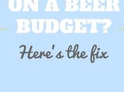 What Have Champagne Taste Beer Budget