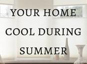 Tips Keeping Your Home Cool During Summer
