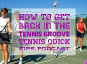 Back Tennis Groove Quick Tips Podcast