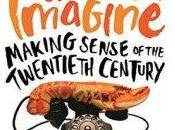 Stranger Than Imagine: Making Sense Twentieth Century J.M.R. Higgs