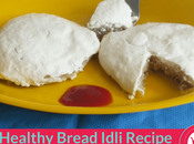 Healthy Bread Idli Recipe Toddlers