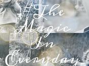 #TheMagicInEveryday Instagram Community Weekly Favourites
