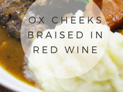 Recipe: Wine Braised Cheeks