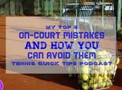 Court Mistakes Avoid Them Tennis Quick Tips Podcast