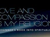 Love Compassion Religion: Beginner’s Book into Spirituality!