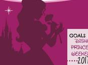 Goals Disney Princess Weekend