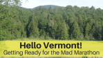 Hello Vermont! Getting Ready Marathon