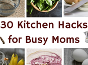 Kitchen Hacks Busy Moms