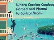 Hotel Scarface: Where Cocaine Cowboys Partied Plotted Control Miami Roben Farzad- Feature Review