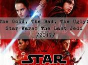 Good, Bad, Ugly: Star Wars Episode VIII: Last Jedi (2017)