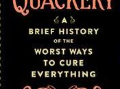 Quackery-A Brief History Worst Ways Cure Everything Lydia Kang, Nate Pedersen- Feature Review