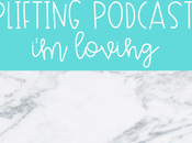 Uplifting Podcasts Loving