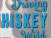 Release Tour: Driving Whiskey Wild Melissa Foster