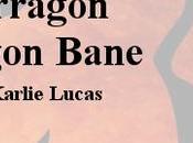 Tarragon: Dragon Bane Karlie Lucas