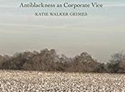 Katie Grimes' Christ Divided: Antiblackness Corporate Vice: Theological Reflection Cheer About