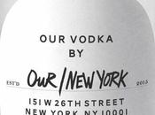 OUR/VODKA Opens OUR/NEW YORK: First Distillery Manhattan Since Prohibition