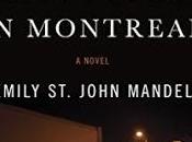 FLASHBACK FRIDAY- Last Night Montreal Emily John Mandel- Feature Review