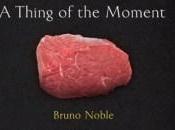 Thing Moment Bruno Noble