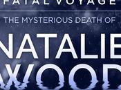 Explosive Podcast "Fatal Voyage: Mysterious Death Natalie Wood" Unearths Evidence Suggest Hollywood Icon Could Have Been Saved