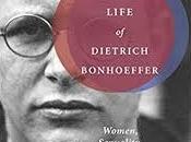 Dietrich Bonhoeffer Gay? Diane Reynolds' Doubled Life Biographical-Theological Evidence