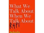 What Talk About When Rape- Sohaila Abdulali
