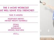 Move Workout That Will Leave Drenched