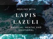 Lapis Lazuli Healing: Mental, Emotional Physical Healing