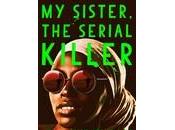 BOOK REVIEW: Sister, Serial Killer Oyinkan Braithwaite