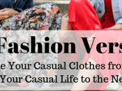 Casual Fashion Versatility: Style Your Clothes from Part Life Next