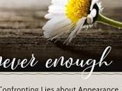 Book Review: Sarah Ivill's "Never Enough: Confronting Lies About Appearance Achievement with Gospel Hope"