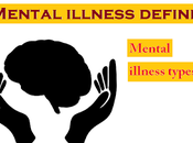 Mental Illness Define Types