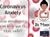 Coronavirus Anxiety Mindfulness Help Stay Safe?