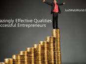 Amazingly Effective Qualities Successful Entrepreneurs