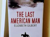 Last American Elizabeth Gilbert