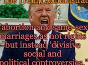 Trump Administration Says Abortion Same-Sex Marriage Rights (Just Divisive Controversies)