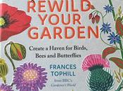 Book Review: Rewild Your Garden Frances Tophill