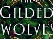 Gilded Wolves Glorious