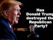 Republican Party Being Destroyed Donald Trump?