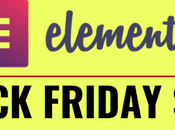 Elementor Black Friday 2020 Deal: [Don’t Miss]