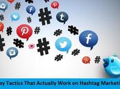 Easy Tactics That Actually Work Hashtag Marketing
