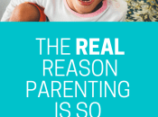 REAL Reason Parenting Dang Hard