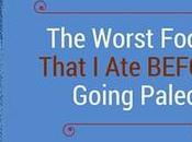 Worst Foods That BEFORE Going Paleo