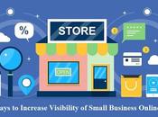 Easy Ways Increase Visibility Small Business Online