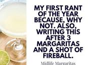 First Rant Year Because, Not. Also, Writing This After Margaritas Shot Fireball.