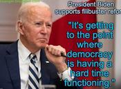 President Biden Supports Reform Senate Filibuster Rule