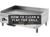 Clean Flat Grill Tips Follow