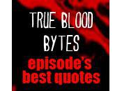 Blood Bytes: Best True Quotes 5.10 ‘Gone, Gone, Gone’