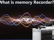 What Memory Recorder?