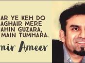 Main Tumhara Romantic Ghazal Amir Ameer